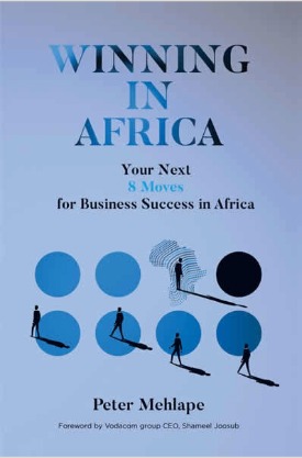 Winning In Africa: Your Next Eight Moves to Business Success in Africa – Peter Mehlape episode artwork